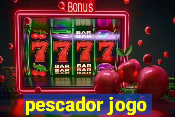 pescador jogo