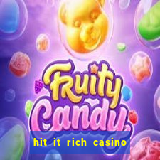 hit it rich casino slots bonus collector