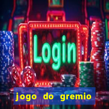 jogo do gremio onde assistir ao vivo