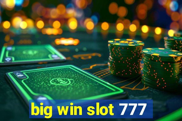 big win slot 777