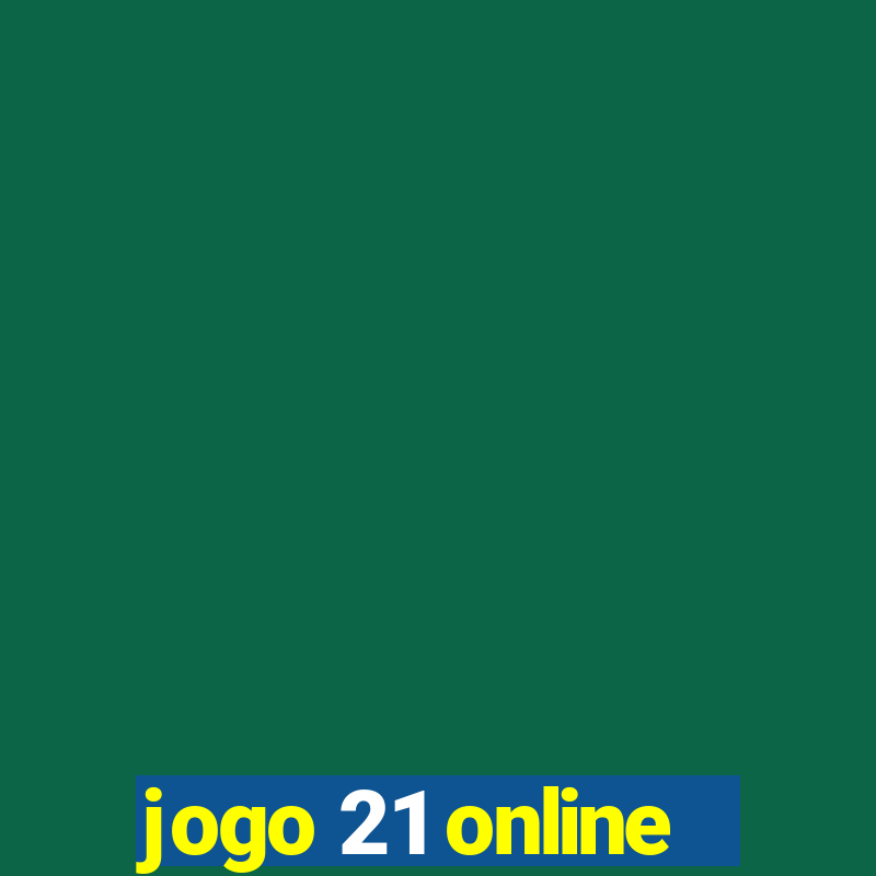 jogo 21 online