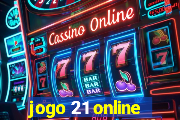 jogo 21 online