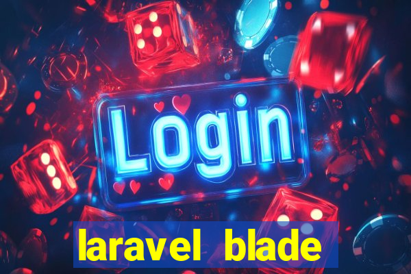 laravel blade component slot