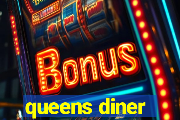 queens diner