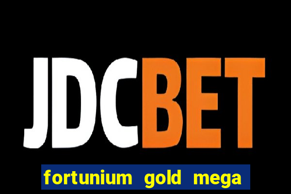 fortunium gold mega moolah slot