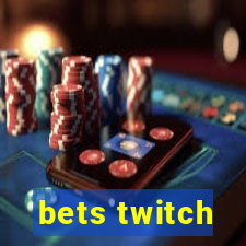 bets twitch