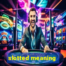 slotted meaning