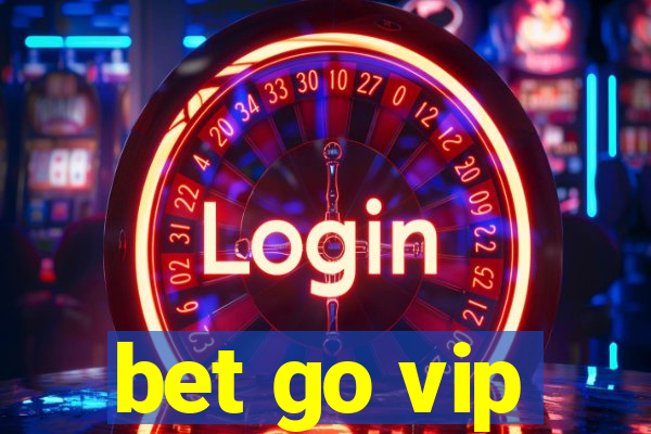 bet go vip