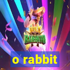 o rabbit