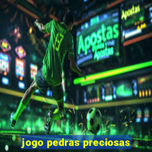 jogo pedras preciosas