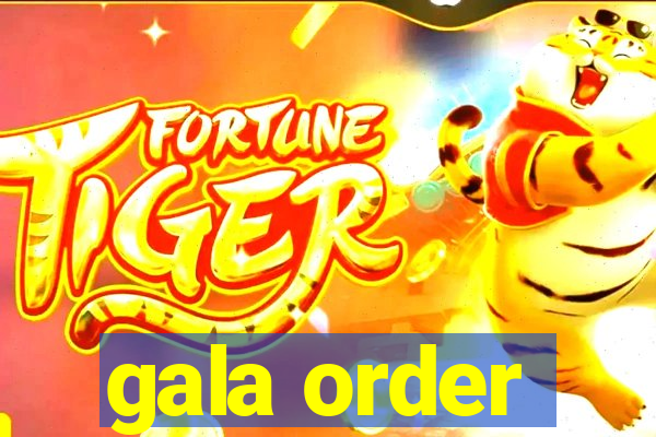 gala order