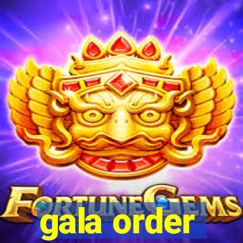 gala order