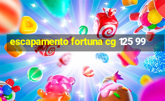 escapamento fortuna cg 125 99