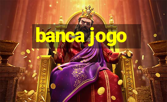 banca jogo