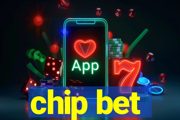 chip bet