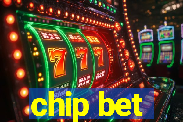 chip bet