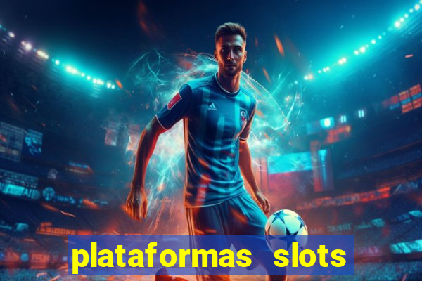 plataformas slots com bonus de cadastro