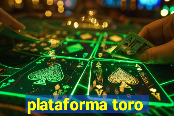 plataforma toro