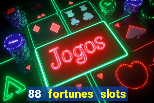 88 fortunes slots casino games