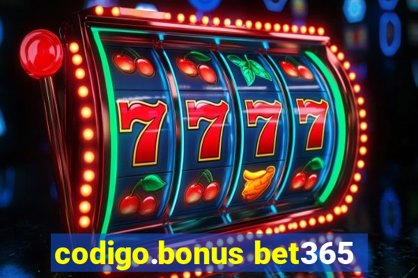 codigo.bonus bet365