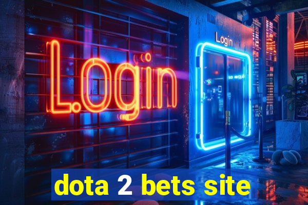 dota 2 bets site