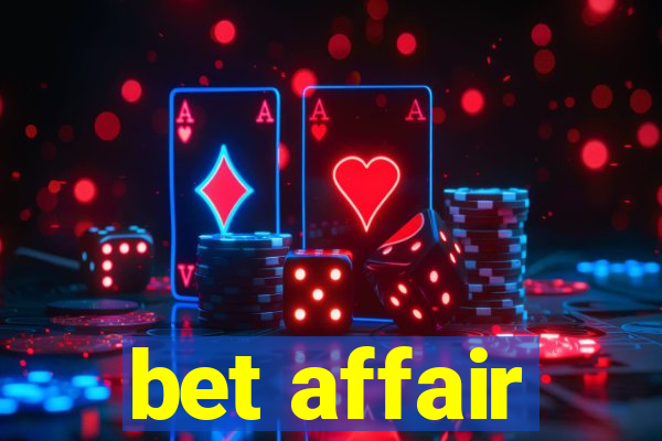 bet affair