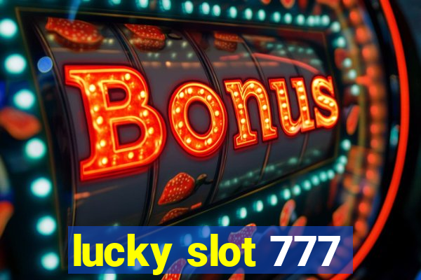 lucky slot 777