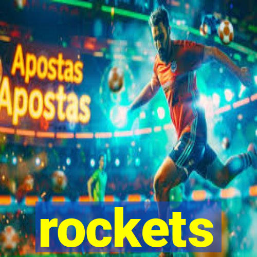 rockets