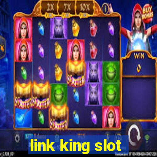 link king slot