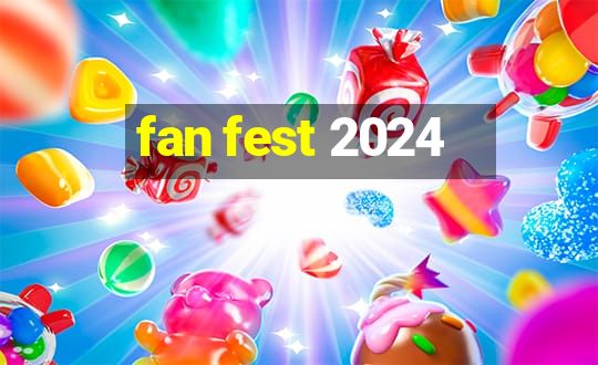 fan fest 2024