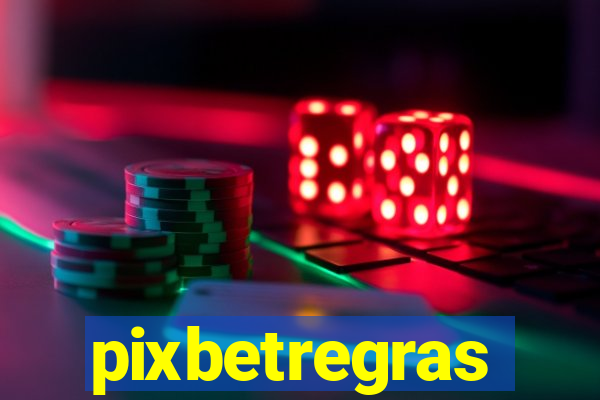 pixbetregras