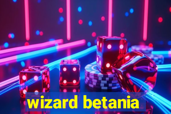 wizard betania