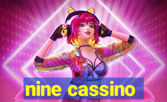 nine cassino