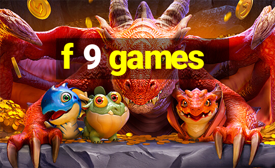 f 9 games