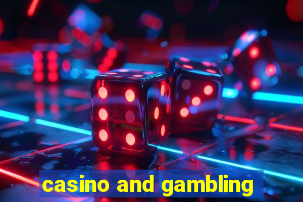 casino and gambling