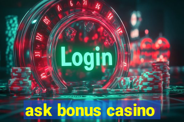 ask bonus casino