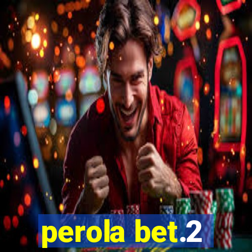 perola bet.2