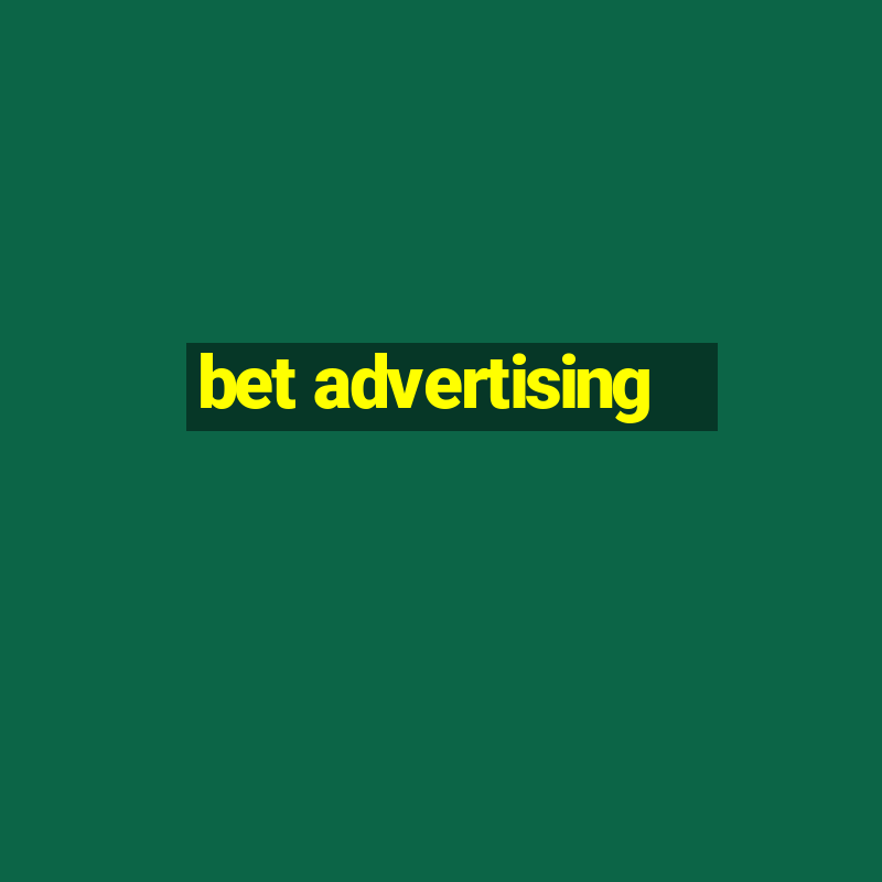 bet advertising