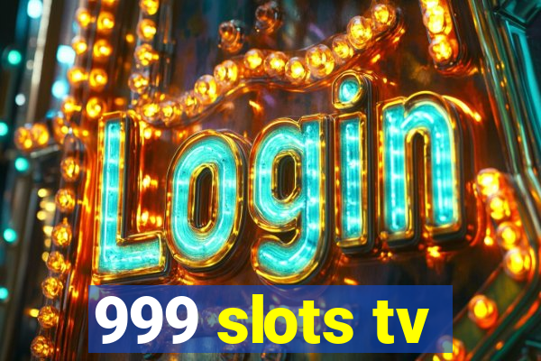 999 slots tv