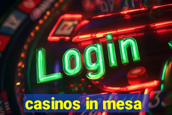 casinos in mesa