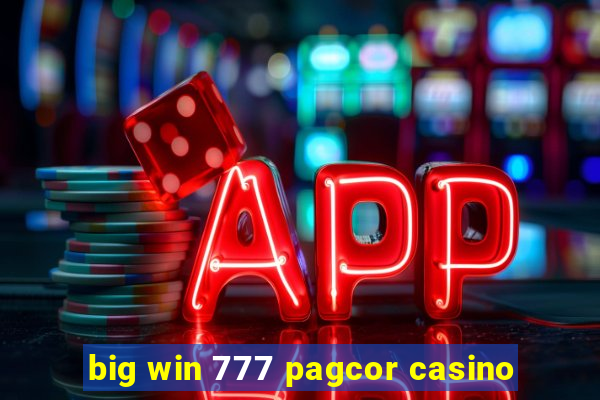 big win 777 pagcor casino