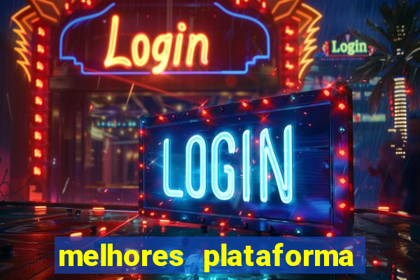 melhores plataforma para jogar tigrinho