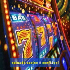 spinado casino é confiável