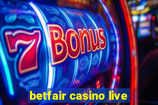 betfair casino live