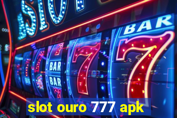 slot ouro 777 apk