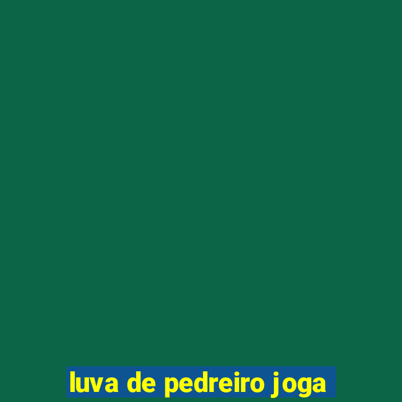 luva de pedreiro joga