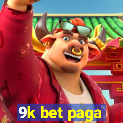 9k bet paga