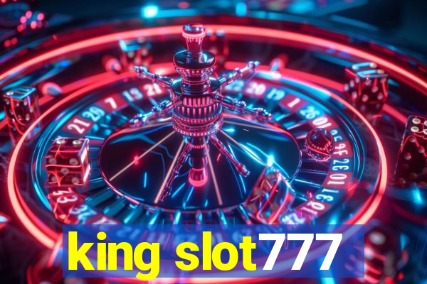 king slot777