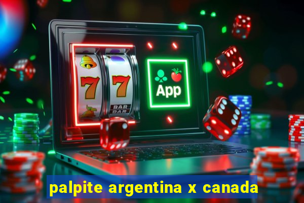 palpite argentina x canada