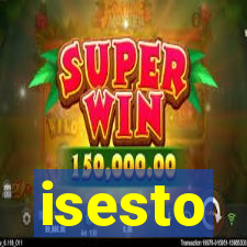 isesto